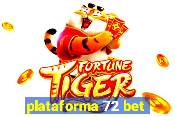 plataforma 72 bet